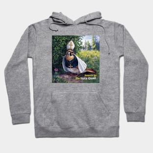 The Elusive Holy Quail Hoodie